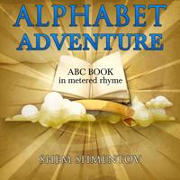 Alphabet Adventure: ABC Book in Metered Rhyme 1096837005 Book Cover
