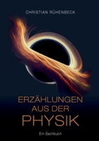 Erzählungen aus der Physik: Ein Sachbuch (German Edition) 381923876X Book Cover