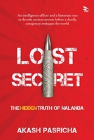 Lost Secret-The Hidden Truth of Nalanda 819887268X Book Cover
