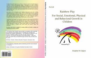 Rainbow Play: For Social, Emotional, Physical and Behavioral Growth in Childre 0615312101 Book Cover