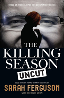 The Killing Season Uncut 0522869955 Book Cover