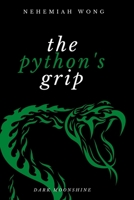 The Python's Grip: A Person's Character Is His Fate or Destiny B08NF349SM Book Cover