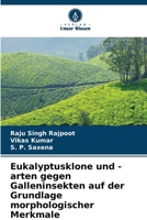 Eukalyptusklone und -arten gegen Galleninsekten auf der Grundlage morphologischer Merkmale (German Edition) 6630041925 Book Cover