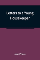 Letters to a Young Housekeeper 9356783063 Book Cover