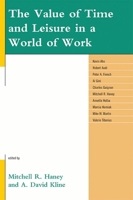 The Value of Time and Leisure in a World of Work 0739141414 Book Cover