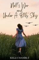 Nell's War and Under A Blitz Sky B0CRT5LKZC Book Cover