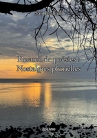 Recueil de poésies : Nostalgies plurielles (French Edition) 2414599839 Book Cover