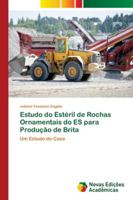 Estudo do Estéril de Rochas Ornamentais do ES para Produção de Brita 620219605X Book Cover
