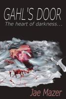 Gahl's Door 1910105732 Book Cover