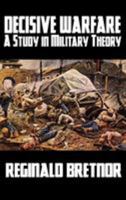 Decisive Warfare: A Study in Military Theory 1587152487 Book Cover
