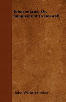Johnsoniana: Anecdotes of the Late Samuel Johnson 1179755847 Book Cover