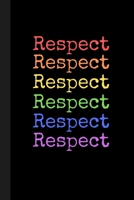 Respect: Cool Black Notebook, 100 Pages White Journal Paper, Gifts for Boys Girls Teens Women Men Him Her They Trans, Gay Pride Flag, LGBT+, Notes 1650407440 Book Cover
