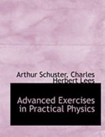 Advanced Exercises in Practical Physics 1360124713 Book Cover