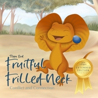 Fruitful Frilled-Neck: Conflict and Connection 1764274598 Book Cover