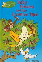 Baby Banana and the Licorice Tree B09ZJ3GJC9 Book Cover