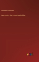 Geschichte der Fatimidenchalifen 3368664468 Book Cover