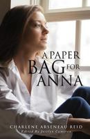 A Paper Bag for Anna 1629523690 Book Cover