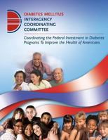 Coordinating the Federal Investment in Diabetes Programs to Improve the Health of Americans 1494870827 Book Cover