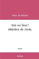Vrai ou faux? § Histoires de mots (French Edition) 2414513896 Book Cover
