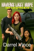 Havens Last Hope: The Catalyst War B0F8TTP975 Book Cover