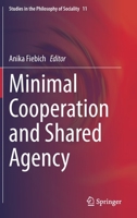 Minimal Cooperation and Shared Agency 3030297829 Book Cover