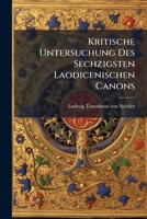 Kritische Untersuchung Des Sechzigsten Laodicenischen Canons... 1274916747 Book Cover