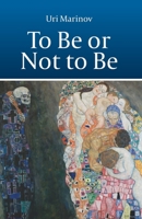 To Be or Not to Be 1523296844 Book Cover
