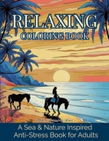Be Calm and Color Coloring Book: Sea Relaxing Calming Landscapes Coloring Book, with Horses, Cats, Bears, Deers, Fairies, Amazing Dogs and Many More ... Coloring Book for Adults Anti Stress) B0CPCPLWSQ Book Cover