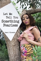 Let Me Tell You Something Fearless 1639034722 Book Cover