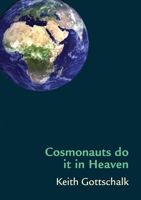 Cosmonauts do it in Heaven 1928433138 Book Cover