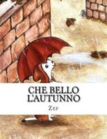 Che bello l'autunno: Iul, il piccolo pittore 1533407754 Book Cover