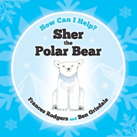 Sher the Polar Bear 1838001948 Book Cover