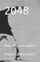 2048: Una rivoluzione sognata B095Q8PC14 Book Cover