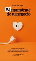 Reenamórate de tu negocio: Un viaje para reconectar con tu propósito, observar lo que cambia y crear con innovación desde el corazón. 1968500693 Book Cover