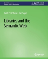 Libraries and the Semantic Web 303100910X Book Cover