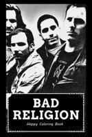 Happy Coloring Book: Over 45+ Bad Religion Inspired Designs That Will Lower You Fatigue, Blood Pressure and Reduce Activity of Stress Hormones B099T7SQTD Book Cover