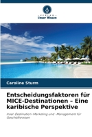 Entscheidungsfaktoren für MICE-Destinationen - Eine karibische Perspektive (German Edition) 6208488478 Book Cover