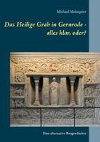 Das Heilige Grab in Gernrode - alles klar, oder?: Eine alternative Baugeschichte 374609738X Book Cover