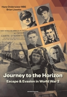 Journey to the Horizon: Escape and Evasion in World War II 9083086011 Book Cover