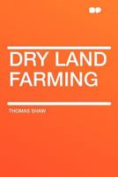 Dry Land Farming 1443789674 Book Cover