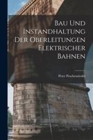 Bau Und Instandhaltung Der Oberleitungen Elektrischer Bahnen 1018084398 Book Cover