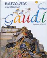 Barcelona, Tell Us About Gaudi 8489439281 Book Cover