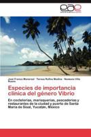 Especies de Importancia Clinica del Genero Vibrio 3848460122 Book Cover