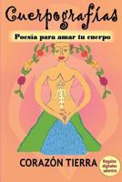 Cuerpografias: Poesia para amar tu cuerpo 0984367020 Book Cover