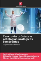 Cancro da próstata e patologias urológicas comórbidas (Portuguese Edition) 6630252063 Book Cover