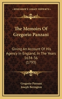 The Memoirs Of Gregorio Panzani: Giving An Account Of His Agency In England, In The Years 1634-36 1165132281 Book Cover