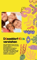 Düsseldorf-Kids verstehen: Was die Plattform kann und wie Familien, Kinder und Veranstalter davon profitieren (German Edition) 3696358657 Book Cover