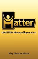 UMatter: Believing in the Power of One! 1449720366 Book Cover