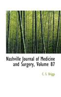 Nashville Journal of Medicine and Surgery, Volume 87 1103625039 Book Cover