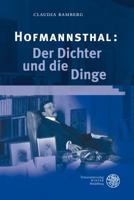 Hofmannsthal: Der Dichter Und Die Dinge 3825358291 Book Cover
